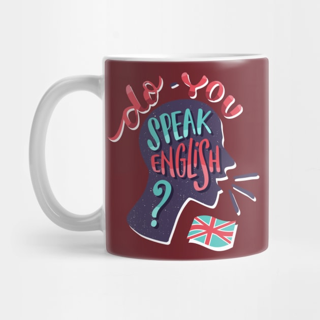 Do You Speak English ? by Mako Design 